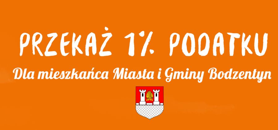 Przekaż 1% podatku za 2021 rok i pomóż mieszkańcom MiG Bodzentyn - Pomagajmy Lokalnie