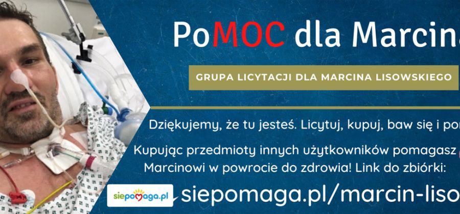 Licytacje dla Marcina - specjalna grupa, w której pomóc może każdy