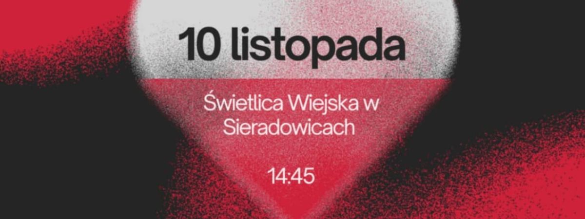 Obchody Dnia Niepodległości w Sieradowicach – wspólne świętowanie z Kołem Gospodyń i Gospodarzy Wiejskich Sieradowianie