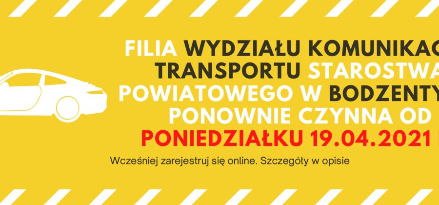 Filia Wydziału Komunikacji i Transportu Starostwa Powiatowego w Bodzentynie ponownie czynna od 19.04.21 r.