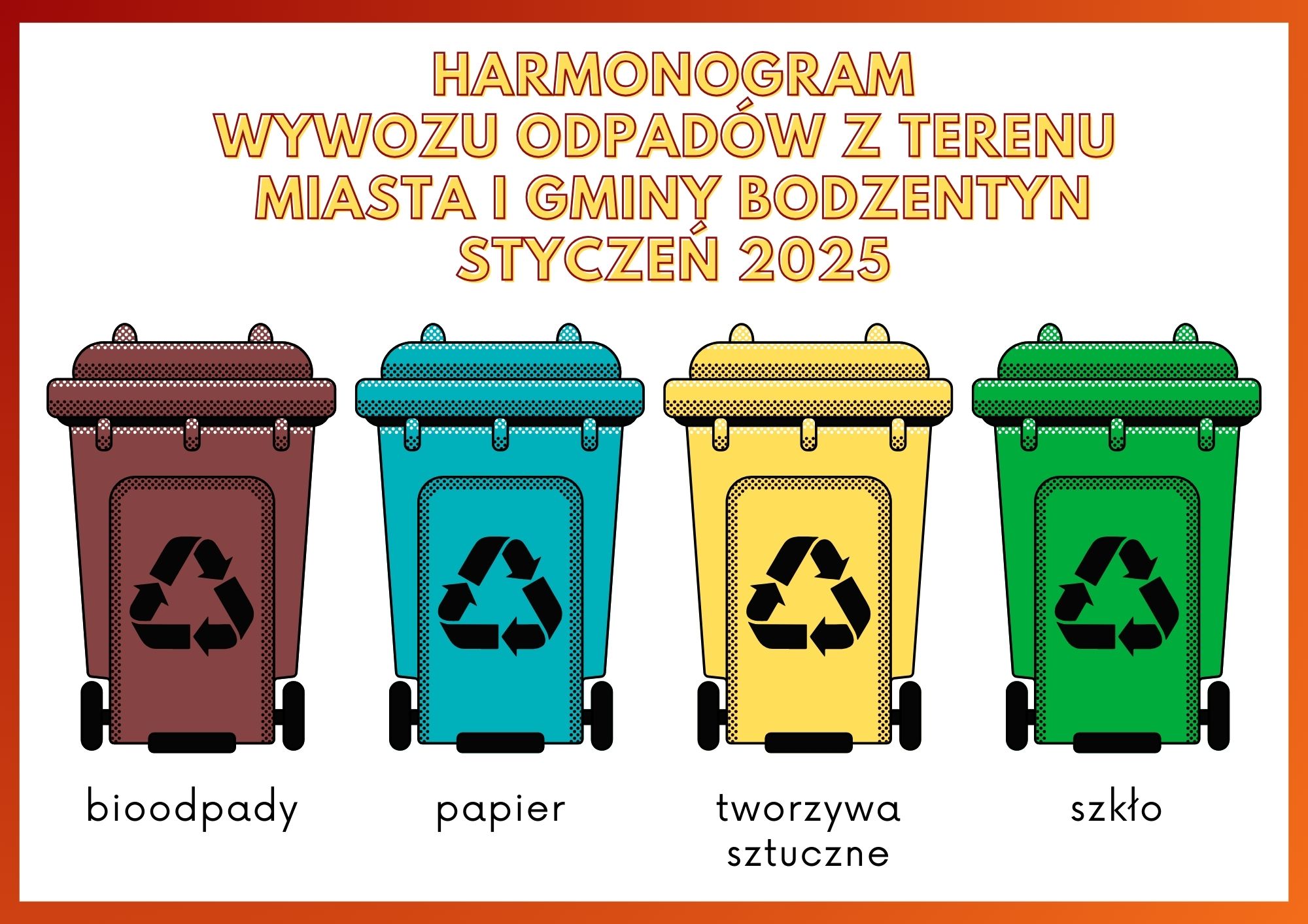 harmonogram wywozu odpadów z terenu Miasta i Gminy Bodzentyn na miesiąc - STYCZEŃ 2025