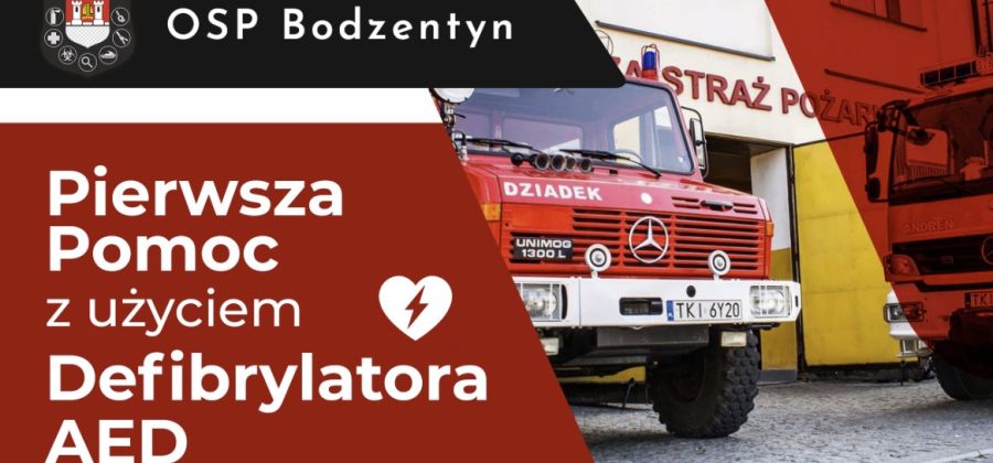 Pierwsza pomoc z użyciem defibrylatora AED - OSP Bodzentyn zaprasza na szkoelnie