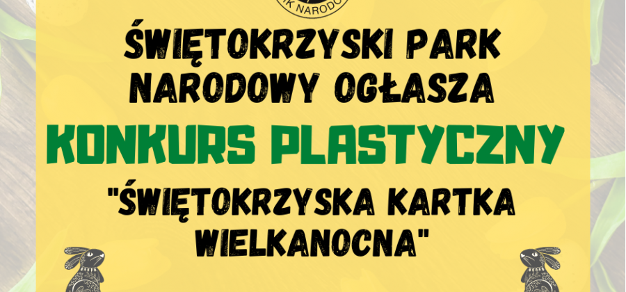"Świętokrzyska Kartka WIlekanocna" - konkurs plastyczny ŚPN