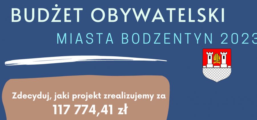 Budżet Obywatelski Miasta Bodzentyn 2023 - Trzy projekty powalczą o Państwa głosy!
