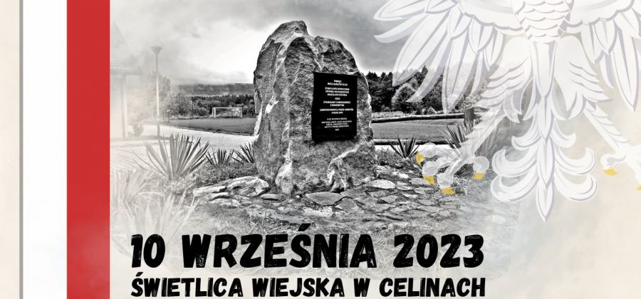 Uroczystość odsłonięcia pomnika ofiar niemieckiej zbrodni w Celinach - Zaproszenie