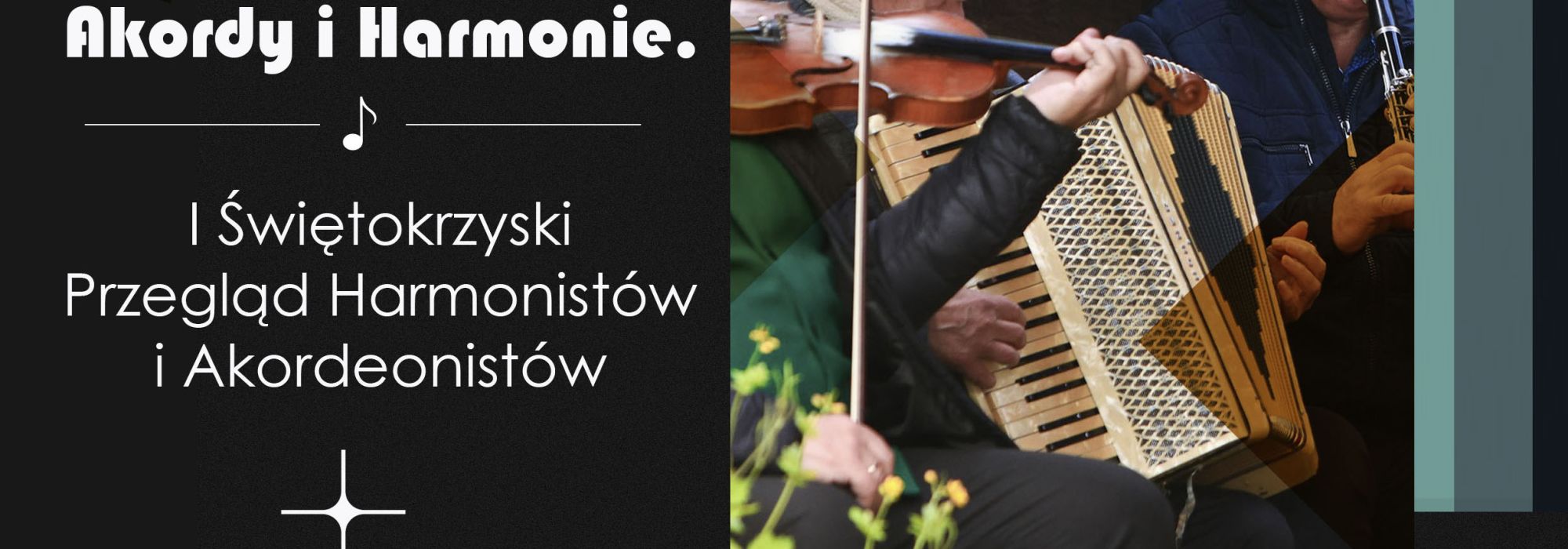 Akordy i Harmonie – I Świętokrzyski Przegląd Harmonistów i Akordeonistów w Bodzentynie